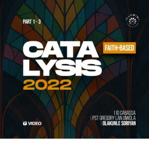 CATALYSIS 2022: Spiritual Immersion of Truth, Faith, Sense and Power.