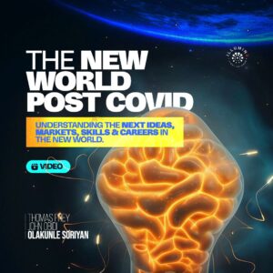 Understanding The Next Ideas, Markets, Skills and Careers in the New World, Post-Covid