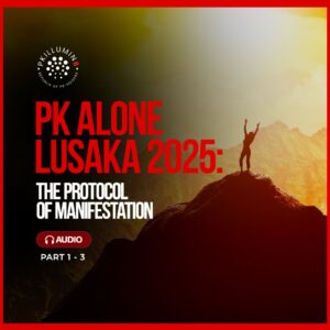 PKALONE Lusaka 2025: The Protocol for Manifestation