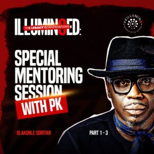 ILLUMIN8ED CONVERSATIONS: Special Mentorship Session with PK